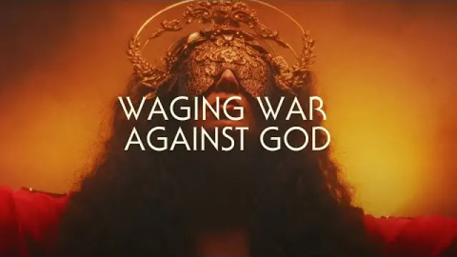 Waging War Against God