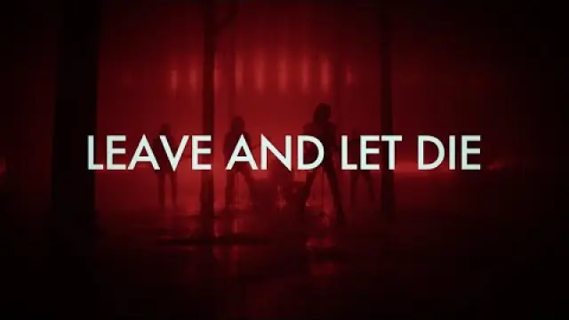 Leave and Let Die