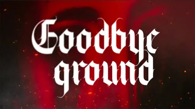 Goodbye Ground