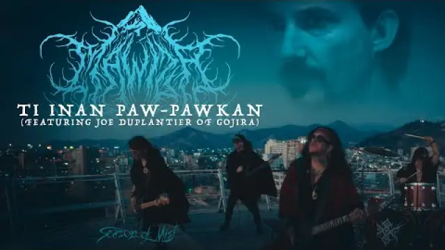 Ti Inan Paw-Pawkan (ft. Joe Duplantier of Gojira)